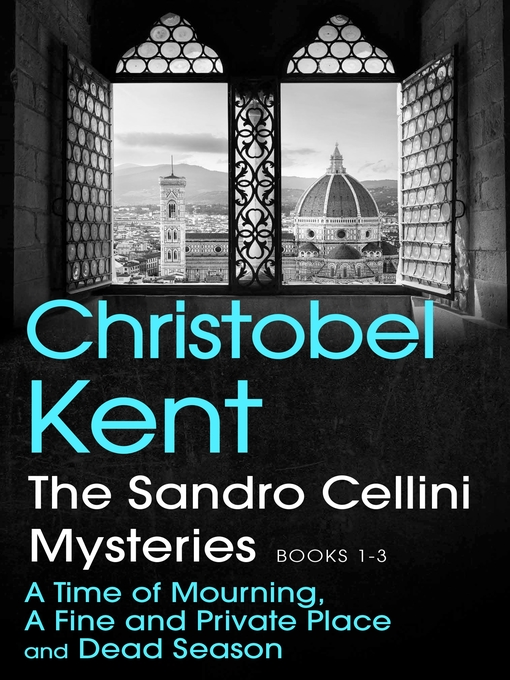 Title details for The Sandro Cellini Mysteries, Books 1-3 by Christobel Kent - Available